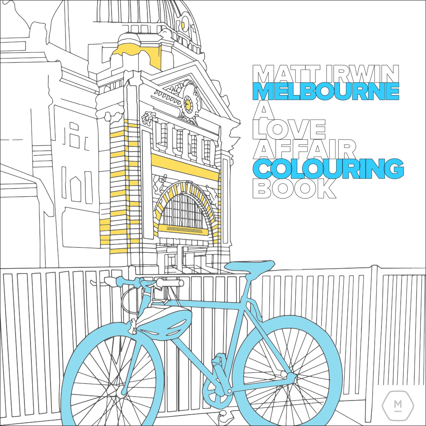 Matt Irwin Melbourne A Love Affair Colouring Book